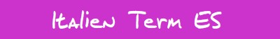 Italien Term ES
